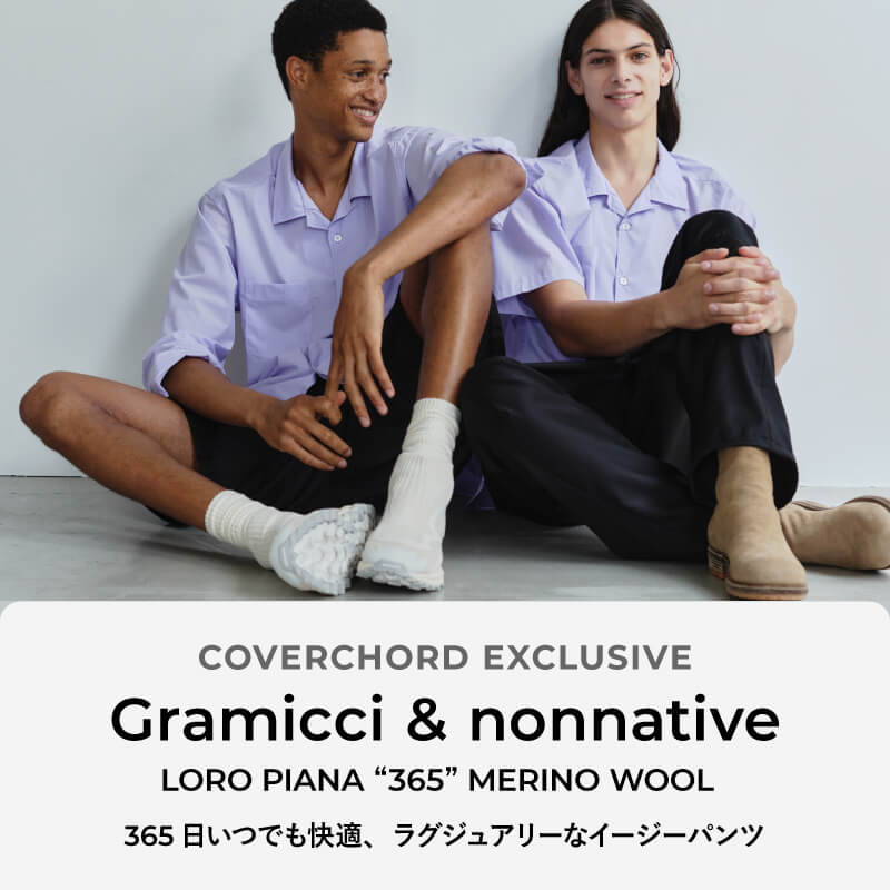 Gramicci & nonnative <br/>LORO PIANA “365” MERINO WOOL <br/>365日いつでも快適、ラグジュアリーなイージーパンツ