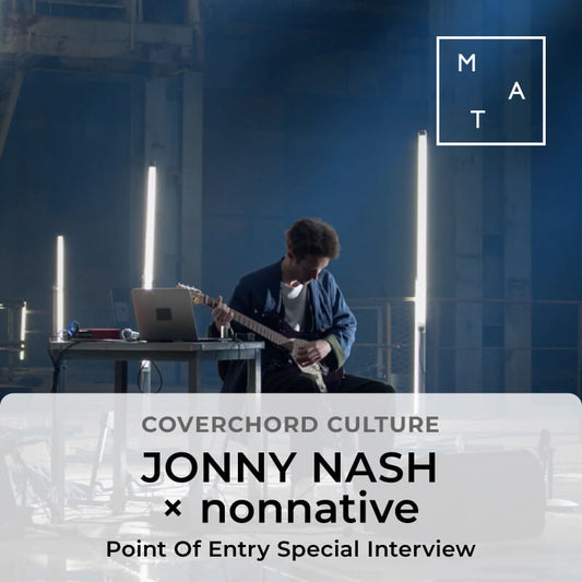 JONNY NASH × nonnative <br/>Point Of Entry Special Interview 