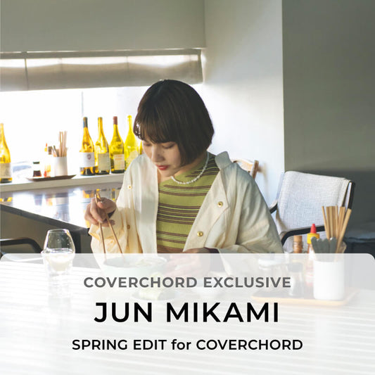 JUN MIKAMI <br/>SPRING EDIT for COVERCHORD