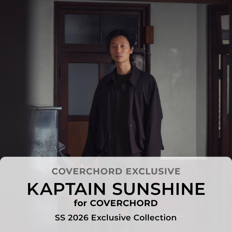 KAPTAIN SUNSHINE <br/>for COVERCHORD  <br/>SS 2026 Exclusive Collection