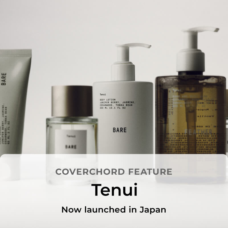 COVERCHORD FEATURE <br/>Tenui <br/>Now launched in Japan