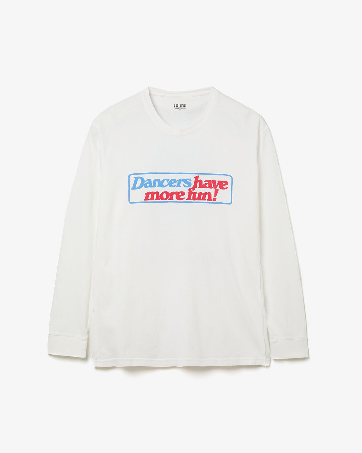 DANCERS HAVE MORE FUN LS TEE