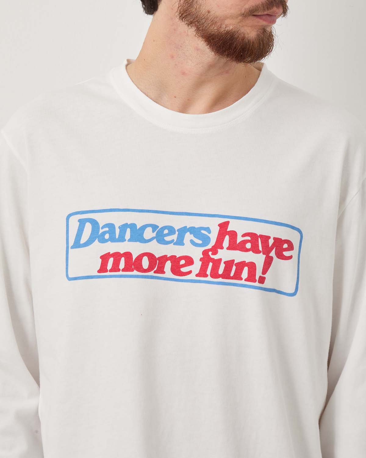 DANCERS HAVE MORE FUN LS TEE